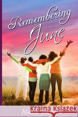 Remembering June Nadia M. Johnson 9781495991455 Createspace