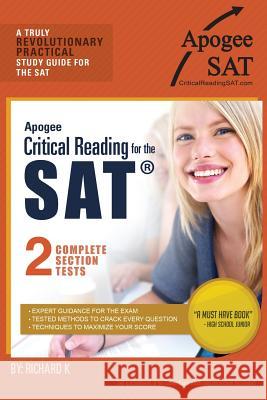 Apogee Critical Reading for the SAT Richard K 9781495992247 Createspace