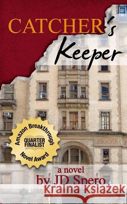 Catcher's Keeper Jd Spero 9781495992780 Createspace