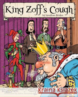 King Zoff's Cough: UK English Edition Jonathan Briden Salva Ferrando 9781495993312 Createspace