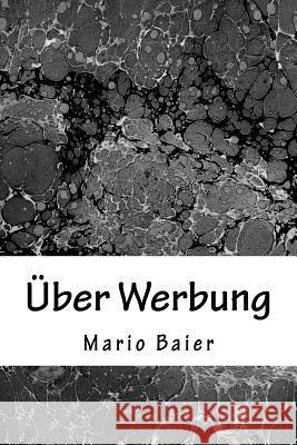 Über Werbung Baier, Mario 9781495993893 Createspace