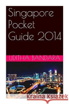 Singapore Pocket Guide Uditha Bandara 9781495995125 Createspace