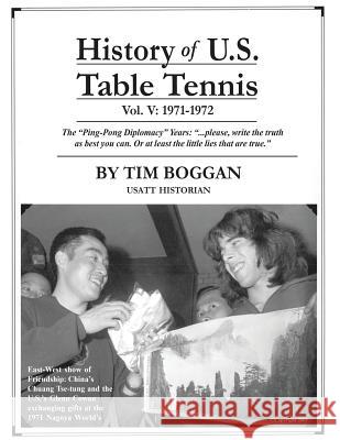 History of U.S. Table Tennis Volume 5 Tim Boggan 9781495997808 Createspace