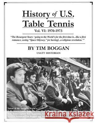 History of U.S. Table Tennis Volume 6 Tim Boggan 9781495999543 Createspace