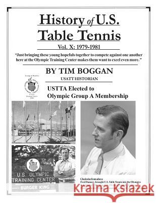 History of U.S. Table Tennis Volume 10 Tim Boggan 9781496000101 Createspace