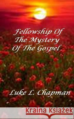 Fellowship Of The Mystery Of The Gospel Carpenter, The Village 9781496002396 Createspace