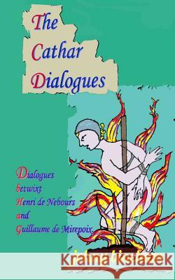 The Cathar Dialogues Johny Bineham 9781496006356