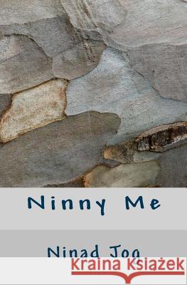 Ninny Me Ninad Jog 9781496011909 Createspace