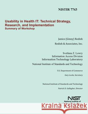 Nistir 7743: Usability in Health IT: Technical Strategy, Research and Implementation Redish, Janice 9781496012685