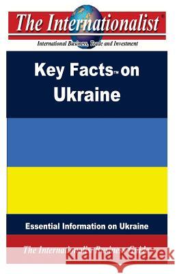 Key Facts on Ukraine: Essential Information on Ukraine Patrick W. Nee 9781496013972 Createspace