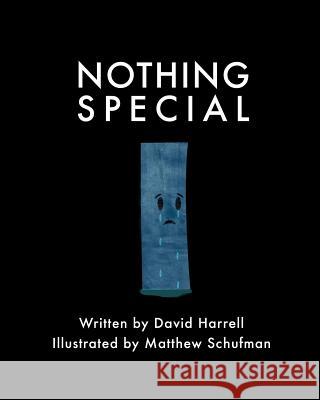 Nothing Special David Harrell Matthew Schufman 9781496020956 Createspace