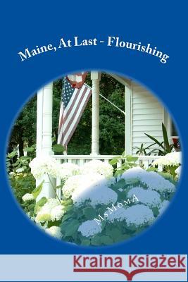 Maine, At Last - Flourishing Andres, Burndett 9781496022936 Createspace