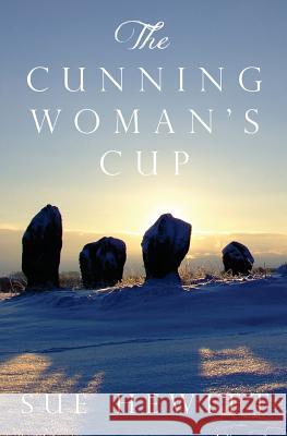 The Cunning Woman's Cup Sue Hewitt Kit Foster Sean Wascoe 9781496023452