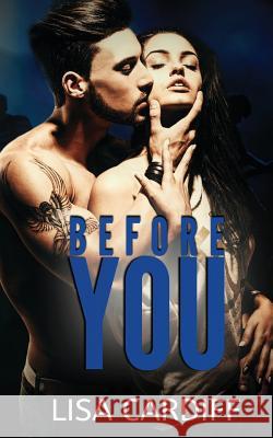 Before You Lisa Cardiff 9781496024480 Createspace