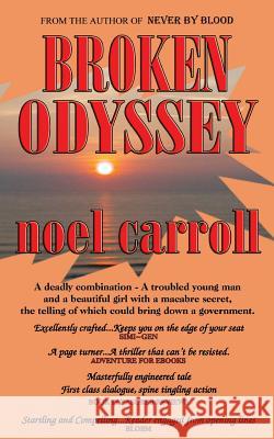 Broken Odyssey MR Noel Carroll 9781496024749 Createspace