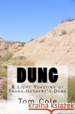 Dung Tom Cole 9781496025128 Createspace