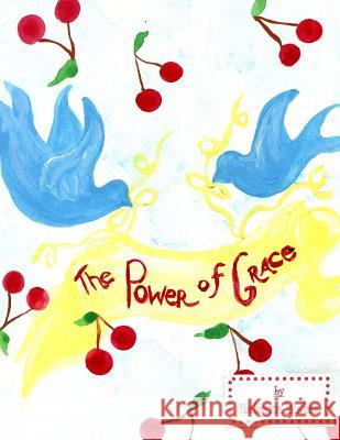 The Power of Grace Rebecca Weber 9781496025371