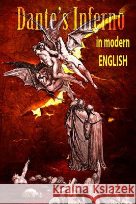 Dantes Inferno in Modern English Dante Alighieri Douglas Neff Henry Wadsworth Longfellow 9781496031136 Createspace