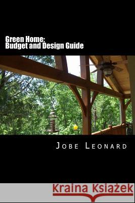 Green Home Jobe David Leonard 9781496033130 Createspace