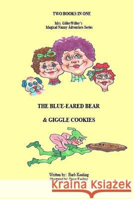 The Blue Eared Bear & Giggle Cookies Barb Keeling Doug Keeling 9781496038036