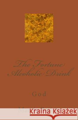 The Fortune Alcoholic Dring: God Marcia Batiste 9781496038357
