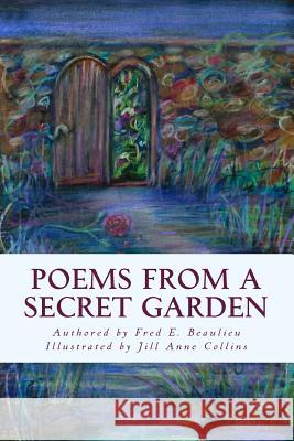 Poems from a Secret Garden (illustrated) Collins, Jill Anne 9781496040015 Createspace