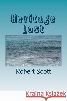 Heritage Lost: How half of the initial antiquities collection of the Metropolitan Museum of Art was lost at sea and with it part of t Scott, Robert 9781496042286