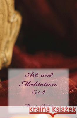 Art and Meditation: God Marcia Batiste 9781496042378