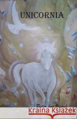Unicornia Peter Ben Yusuf 9781496043399 Createspace