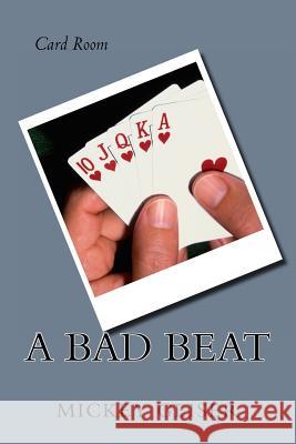 card room: A Bad Beat Geiser, Mickey 9781496043771 Createspace