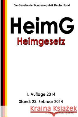 Heimgesetz (HeimG) Recht, G. 9781496044440 Createspace