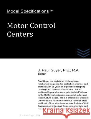 Model Specifications: Motor Control Centers J. Paul Guyer 9781496044631 Createspace