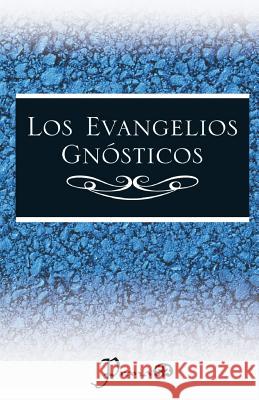 Los evangelios gnosticos Anonimo 9781496046314 Createspace