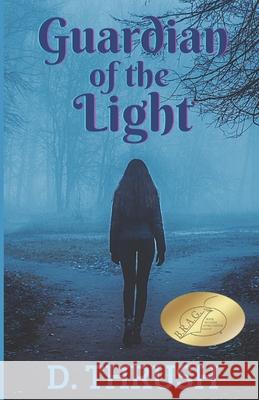 Guardian of the Light D. Thrush D. Thrush 9781496048196 Createspace