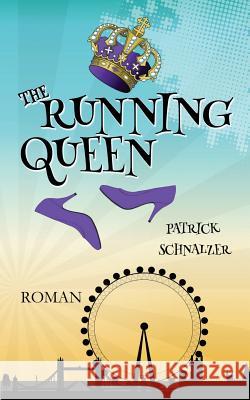 The Running Queen Patrick Schnalzer 9781496050427 Createspace