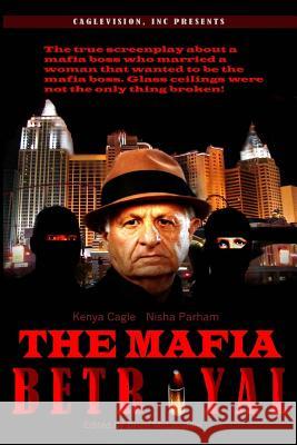 The Mafia Betrayal Kenya Cagle Nisha Parham 9781496051943 Createspace