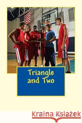 Triangle and Two J. J. Garard 9781496053497 Createspace Independent Publishing Platform