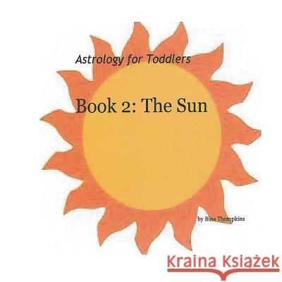 Book 2: The Sun Bina Thompkins 9781496056108