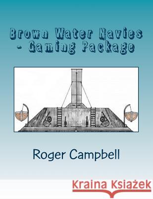 Brown Water Navies - Gaming Package Roger C. Campbell 9781496057143