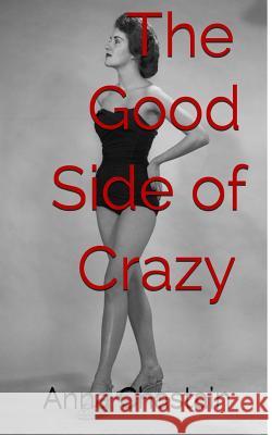 The Good Side of Crazy Anna Chastain 9781496057754