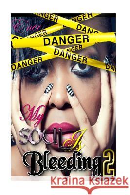 My Soul is Bleeding Volume II E'Ner 9781496059468 Createspace