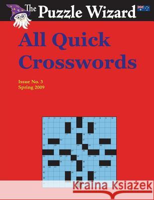 All Quick Crosswords No. 3 The Puzzle Wizard 9781496060587 Createspace