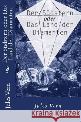 Der Südstern oder Das Land der Diamanten Vern, Jules 9781496062888