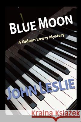 Blue Moon John Leslie 9781496064721 Createspace
