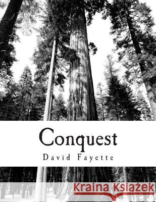 Conquest David L. Fayette 9781496069238 Createspace