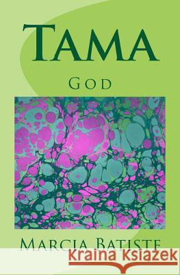 Tama: God Marcia Batiste 9781496069948