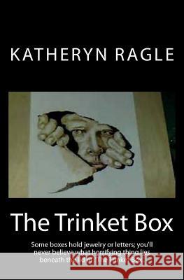 The Trinket Box Katheryn Ragle 9781496069979 Createspace