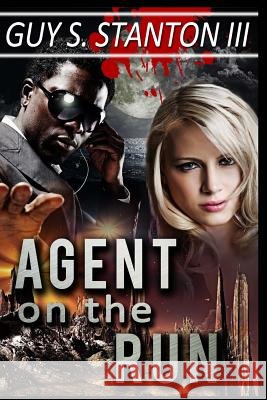 Agent on the Run Guy Stanto 9781496070357 Createspace