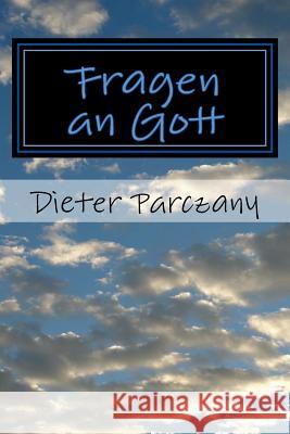 Fragen an Gott Peter Porjohn 9781496071002 Createspace