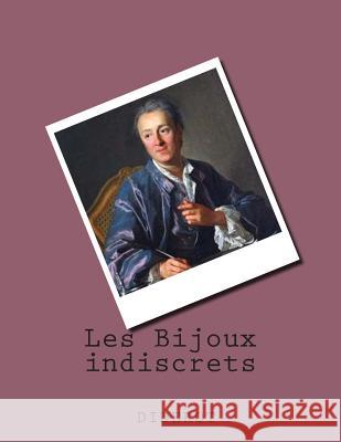 Les Bijoux indiscrets Ballin, G-Ph 9781496074805 Createspace